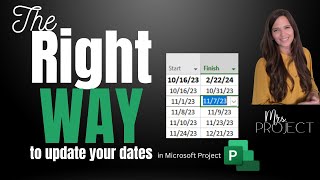 Adjust Dates the Right Way - MS Project