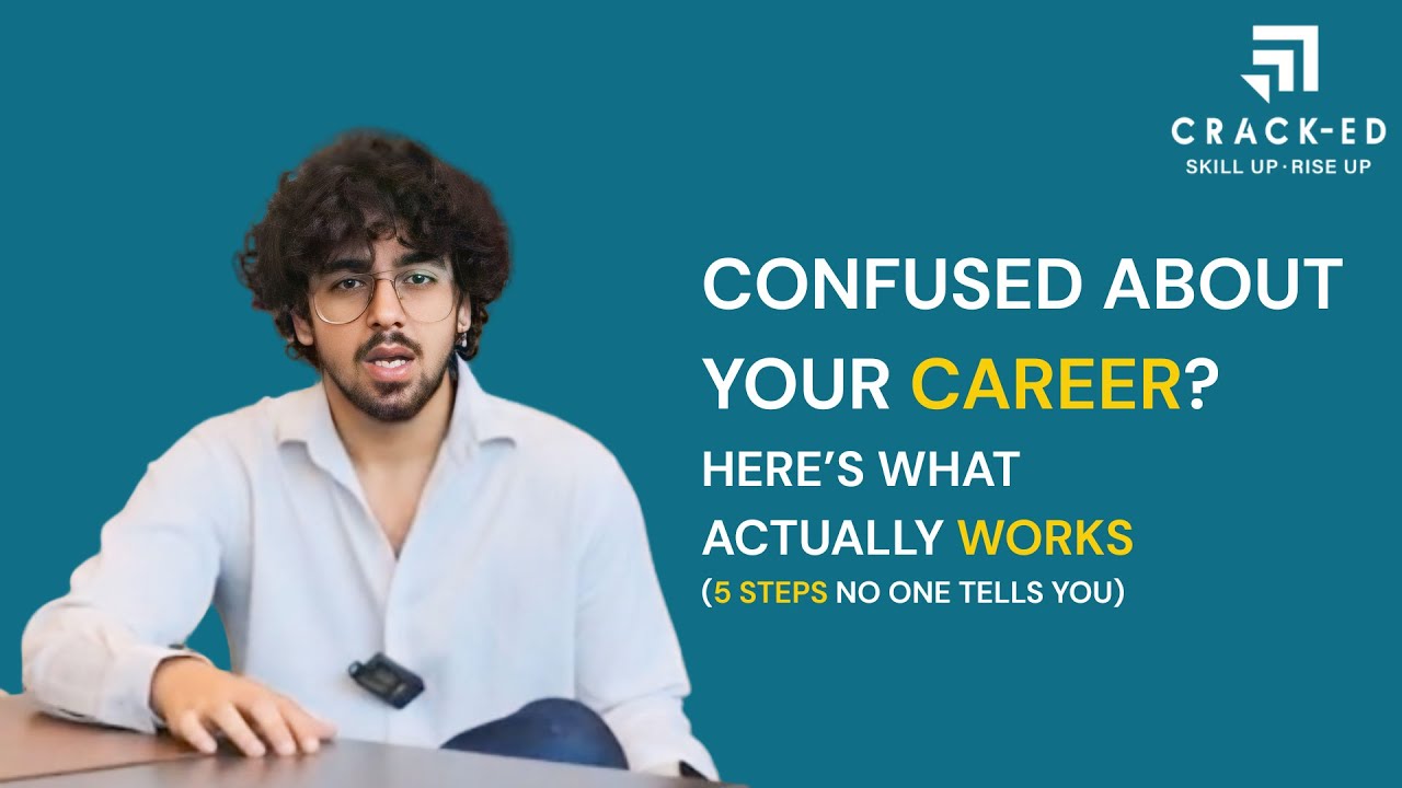 Confused About Your Career? Here’s What Actually Works (5 Steps No One Tells You)