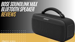 Bose SoundLink Max Review | Portable Bluetooth Party Speaker with Deep Bass