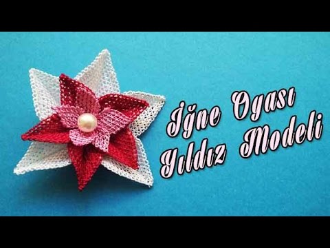İğne Oyası Yıldız Çiçeği Modeli Yapılışı Anlatımlı Videolu İğne Oyası Yıldız Çiçeği Modeli Yapılışı Anlatımlı Videolu