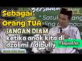 JANGAN DIAM ketika anak kita di dzolimi &amp; dibully  #ustadz #abdulsomad #uas #kajianislam #ceramah