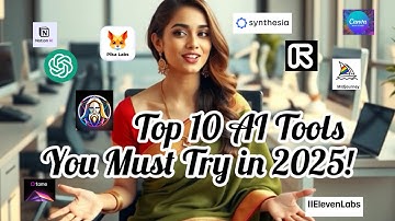 Top 10 AI Tools You Must Try in 2025!