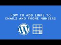 Bluehost Wordpress Tutorial: How to add links to emails and phone numbers