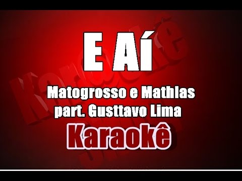 Video thumbnail for E Aí - Matogrosso e Mathias part. Gusttavo Lima