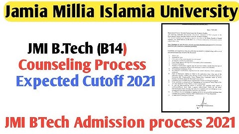 Jamia BTech counseling Process 2021 Jamia BTech expected Cutoff 2021 Jamia BTech admission process