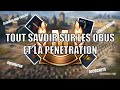 Tout savoir sur les obus et la penetration  world of tanks