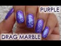Purple Drag Marble | DIY Nail Art Tutorial | MSLP