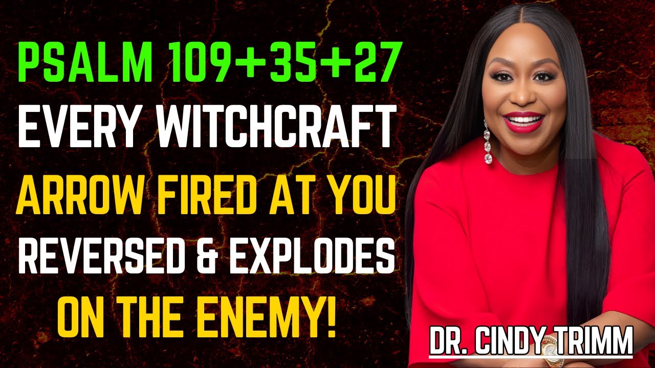 PSALM 109 + 35 + 27 🔥 Every Witchcraft Arrow Reversed & Explodes on the Enemy | Morning Prayer