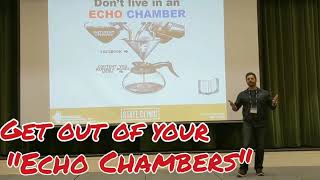 Avoid Echo Chambers in your life.