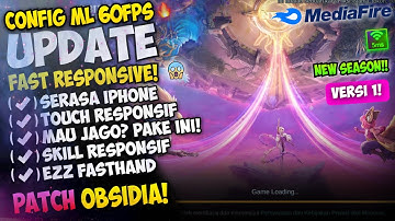 Terbaru‼️ Config ML Anti Lag 60 Fps Super Lancar + Ping Booster Patch Obsidia | Mobile Legends