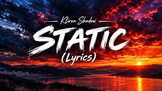 STATIC - KLIREN SHADOW [ LYRICS ] Update