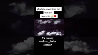 Ya no soy esclavo Julio Melgar worship fyp viral Musicacrisrtiana juliomelgar foryou foryourpage ten