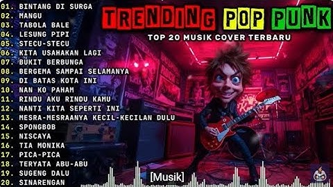 Top Hits Spotify Indonesia 2025 | Kumpulan Musik POP PUNK TERBARU 🎶 Full Album Lagu Indo Pop Punk