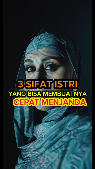 MASYAALLOH 3 SIFAT ISTRI YG BISA MEMBUATNYA CEPAT MENJANDA#motivation #podcast #news #live #quotes