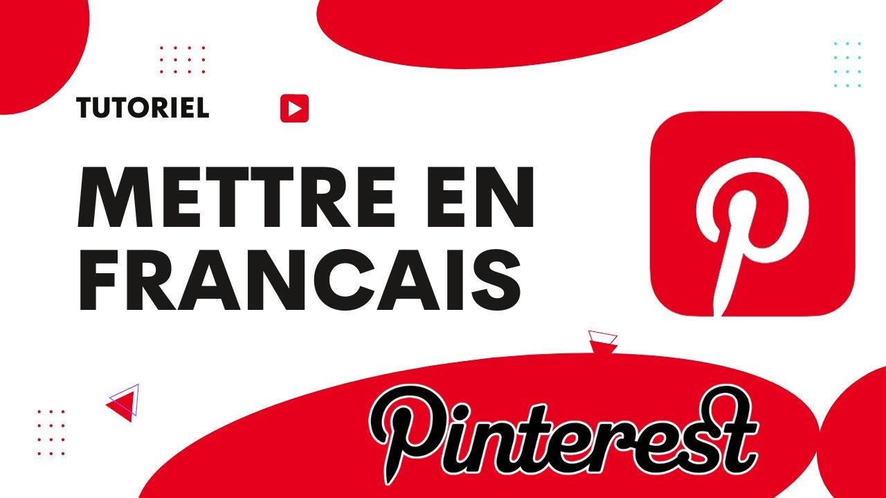 Comment Faire Pour Avoir Pinterest En Français