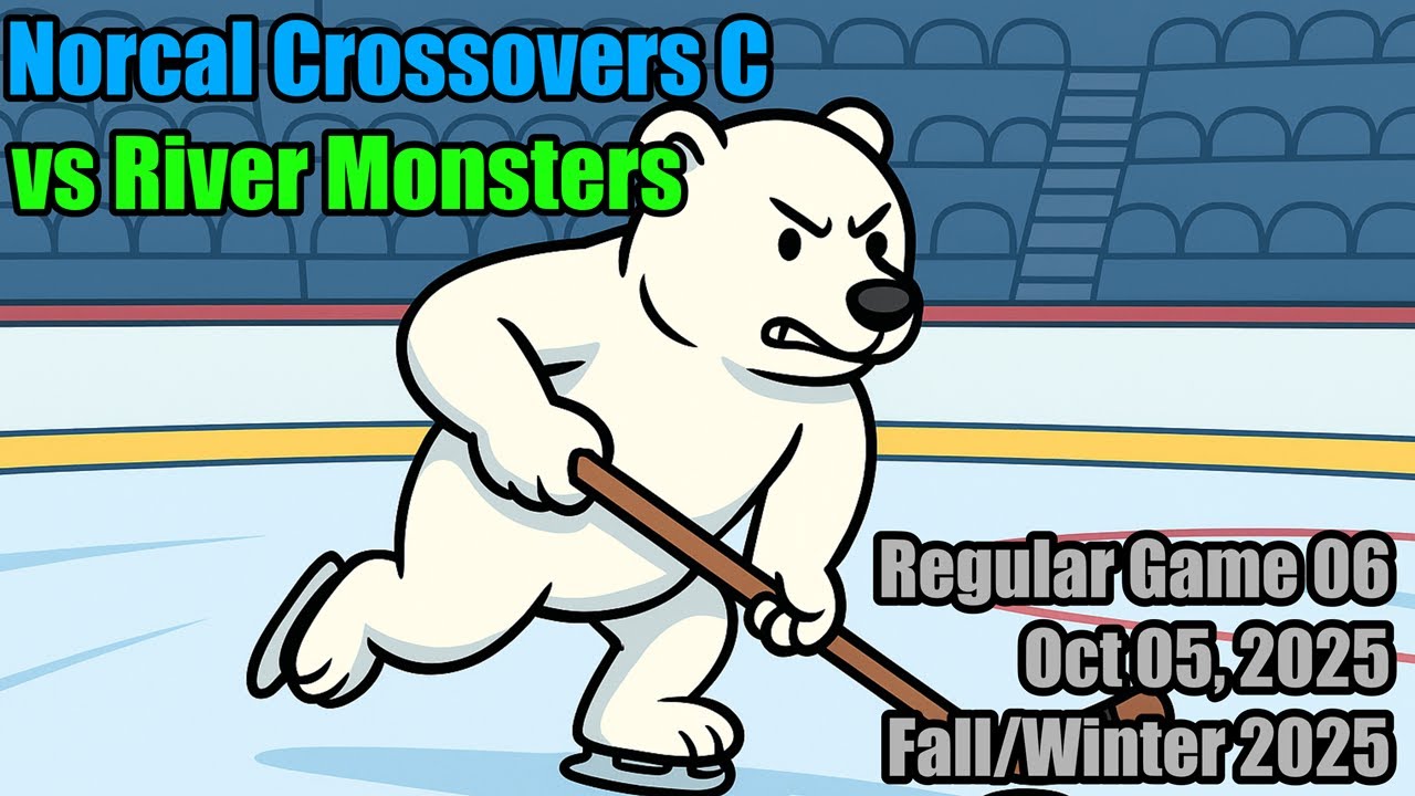 Norcal Crossovers C - Game 06 - River Monsters (2025/10/05)