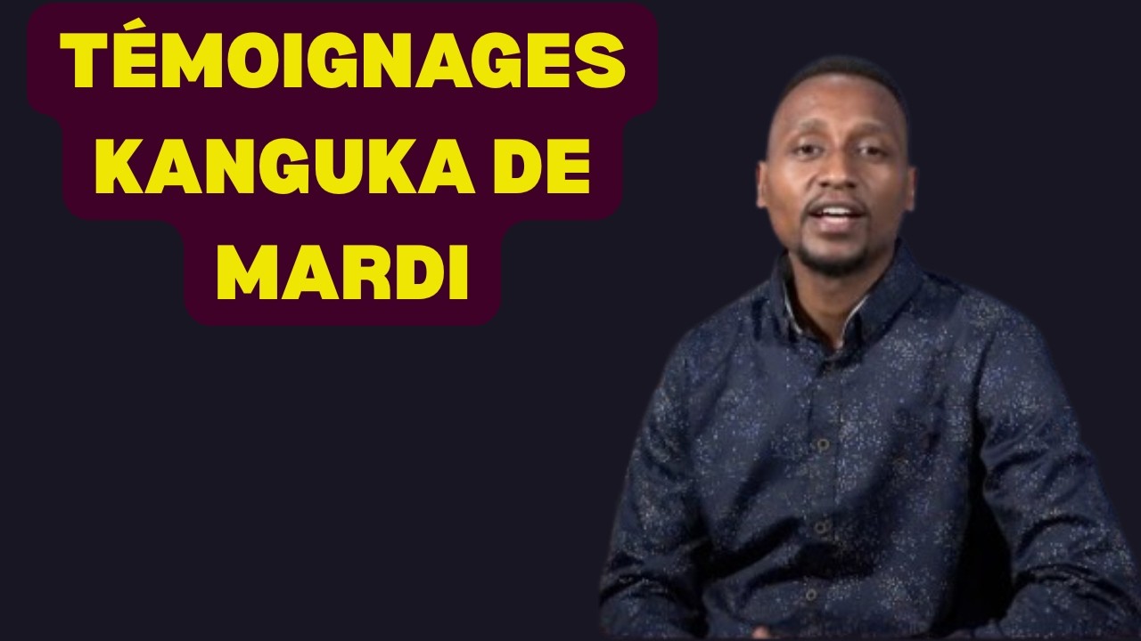 TÉMOIGNAGES KANGUKA DE MARDI LE 03/03/2026 by Chris Ndikumana