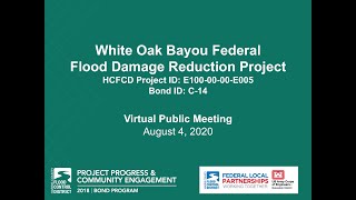 White Oak Bayou Federal Flood Damage Reduction Project - CEM - August 4, 2020