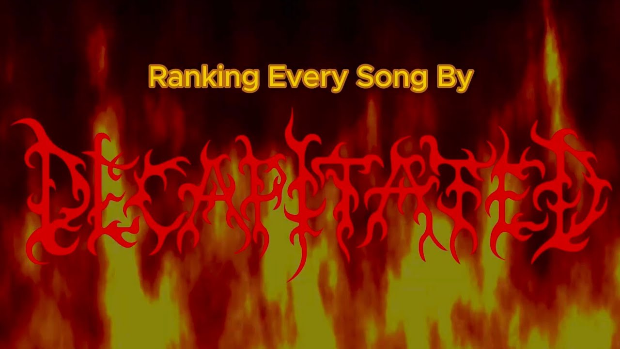 Ranking Every Song By Decapitated