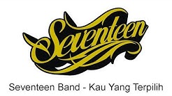 Seventeen - Kau Yang Terpilih  - Durasi: 4:35. 