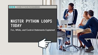 Master Python Loops: For, While, and Control Statements Explained with Practical Examples