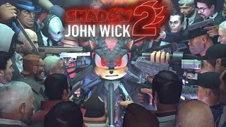 [Sonic Sfm Animation] Shadow As John Wick Chapter 2 (Parody Trailer) 40K Subscribers Special