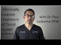 Minimally invasive treatment of tarsal tunnel syndrome with Dr. Paul Ledesma, DPM