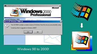 Upgrading from Windows 98 to Windows 2000!