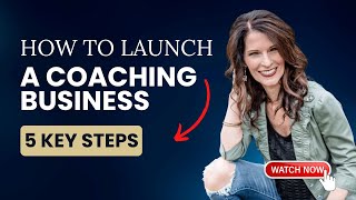 Famous Learn How to Launch a Coaching Business [5 Key Steps] Net Worth