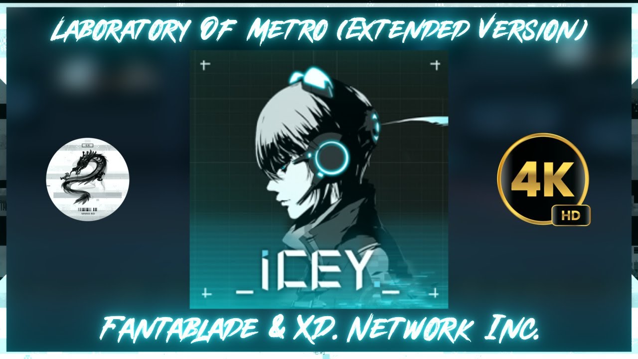 【ICEY／Fantablade】Laboratory Of Metro (Extended Version)