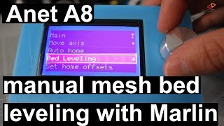 Anet A8 manual mesh bed leveling with Marlin firmware 1.1.X