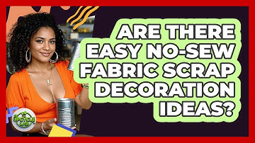 Are There Easy No-Sew Fabric Scrap Decoration Ideas?