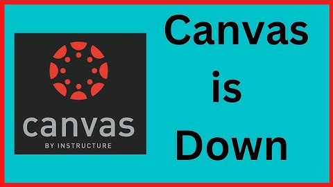 Canvas by Instructure is Down | Slow Load Time and errors | Error Internet unstable How to fix it