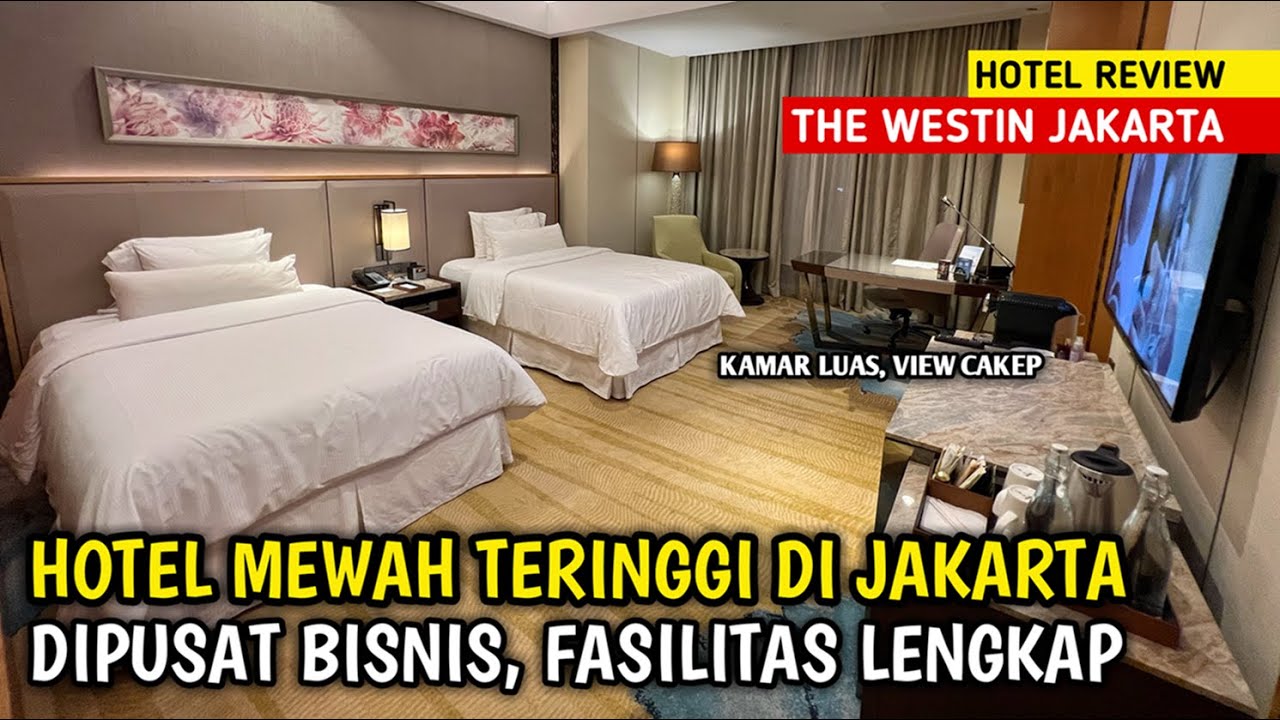 THE WESTIN JAKARTA HOTEL MEWAH DI PUSAT BISNIS JAKARTA