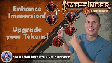 Learn how to create Token Overlays with Tokenizer | Foundry VTT | PF2E | DND5E TTRPG