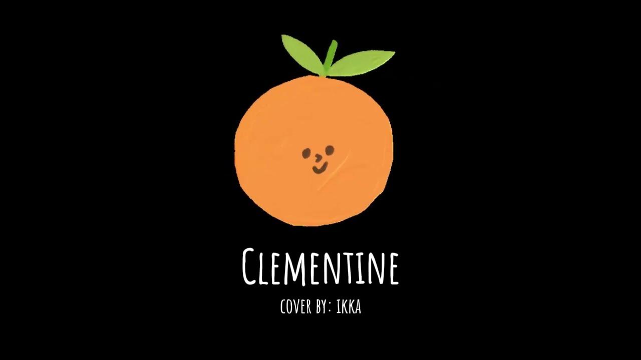 Grentperez Clementine cover by ikka YouTube