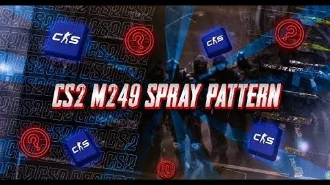 CS2 M249 Spray Pattern - Learn How To Control M249 Recoil