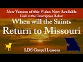 Returning to Missouri (LDS Last Days) Signs of the Times