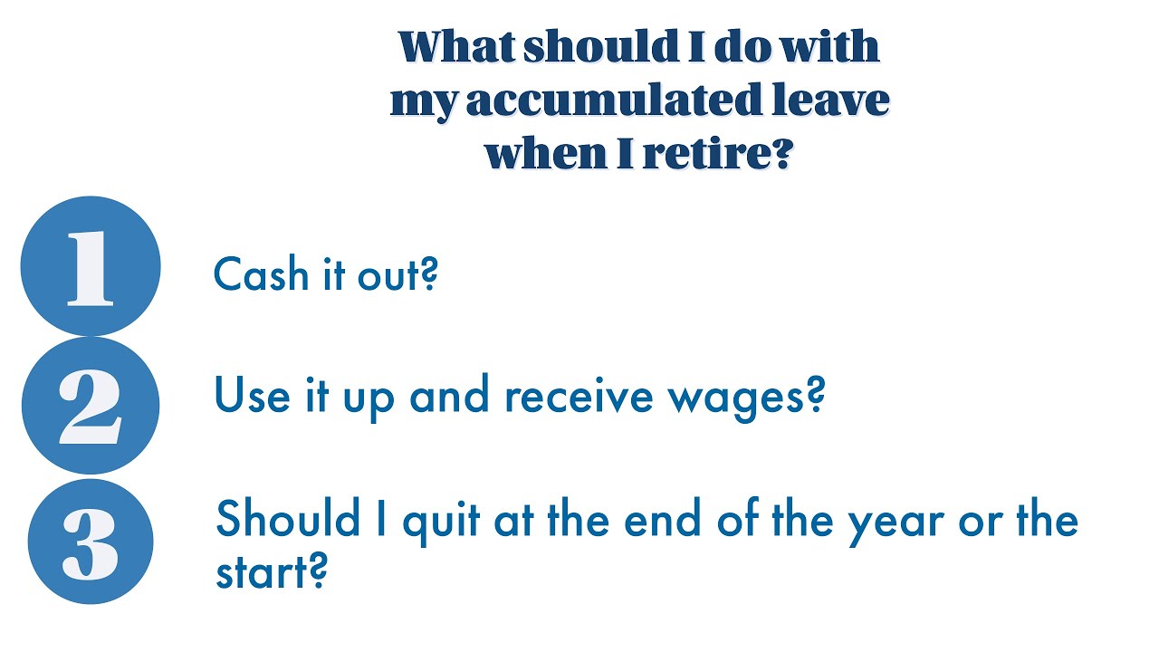 Annual leave and retirement - Should you take it or should you cash it out?