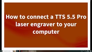 How to connect a Two Trees laser engraver to your computer | Installing the driver and software. screenshot 5