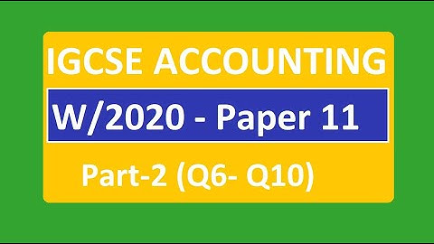 Cambridge/ IGCSE  ACCOUNTING/ Solved Past paper /0452/ Oct/Nov 2020 / Paper 11/Part 2/MCQs [Q6 - 10]