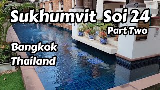 Sukhumvit Soi 24, Bangkok (Part Two)