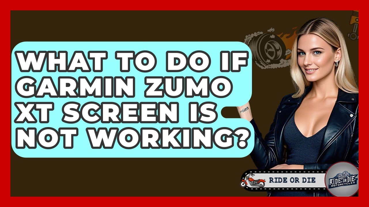 What To Do If Garmin Zumo XT Screen Is Not Working? - Ride or Die Motorcycles