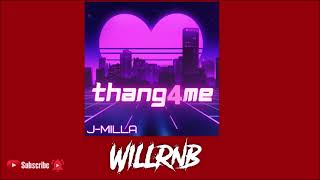 J-MILLA - Thang4Me (RnBass Music)