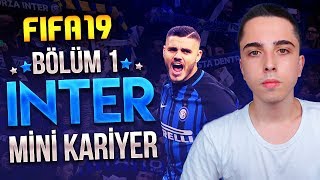 INTER YENİDEN YÜKSELİYOR 🌟MANYAK TRANSFERLER - FIFA 19 INTER MİNİ KARİYER #1
