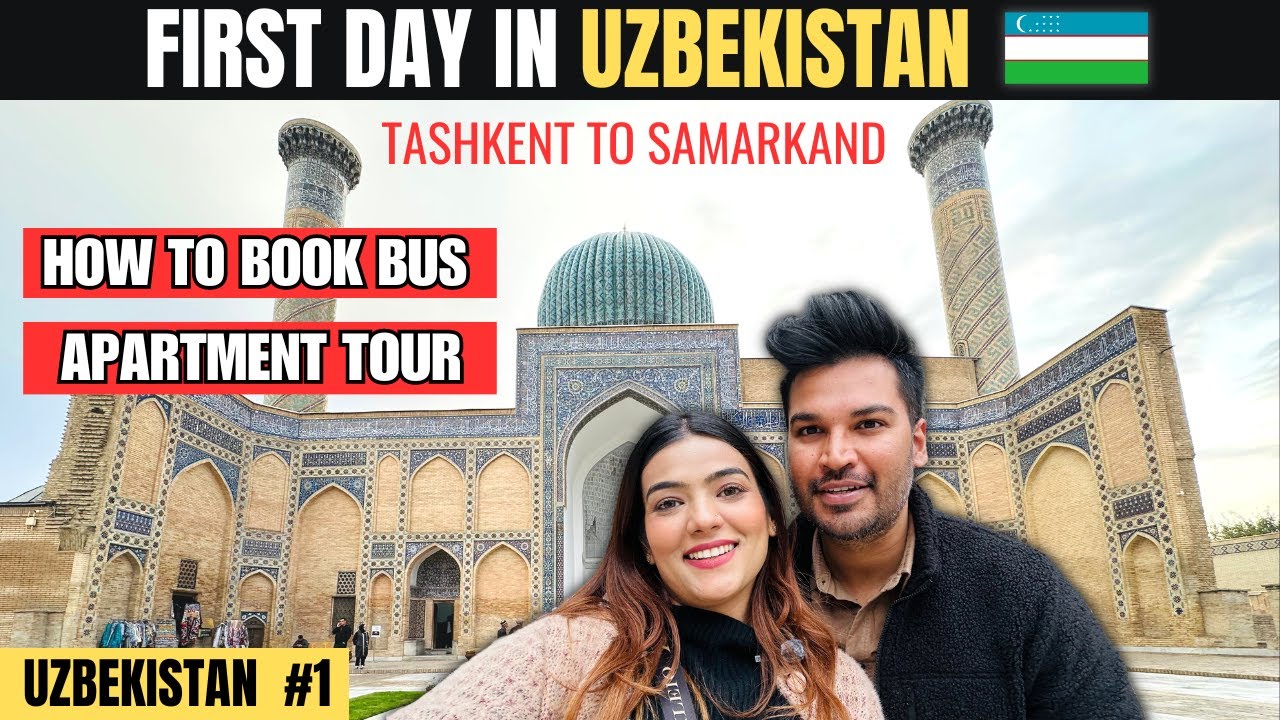 TASHKENT TO SAMARKAND CHEAPEST BUS TOUR | APARTMENT TOUR | UZBEKISTAN VLOG-1 