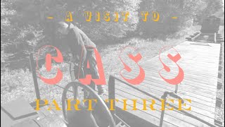 A Visit to Cass - Down the Hill