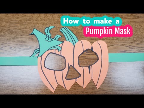 How to make a Pumpkin Mask