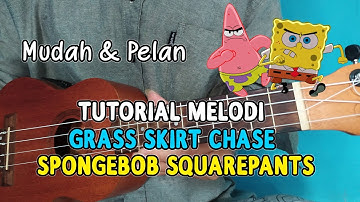 TUTORIAL MELODI  SPONGEBOB KENTRUNG SENAR 4 - GRASS SKIRT CHASE | By Kholis Colibex