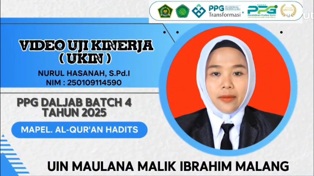 VIDEO UJI KINERJA (UKIN) PPG QURDITS DALJAB BATCH 4 TAHUN 2025 LPTK UIN MAULANA MALIK IBRAHIM MALANG